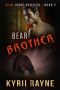 [Bear Lodge Shifters 02] • Bear Brother